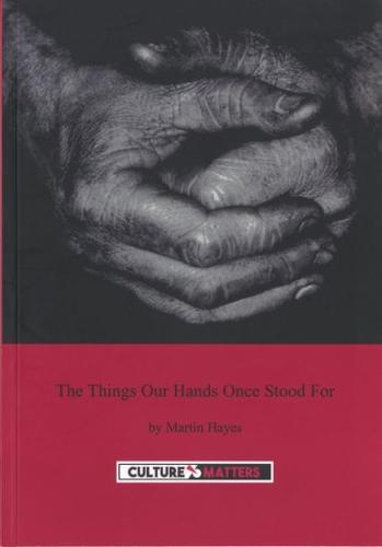 Things Our Hands Once Stood For, The