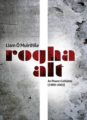 Rogha Alt: an Peann Coitianta (1989-2003)