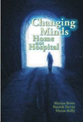 Changing Minds: Home Not Hospital