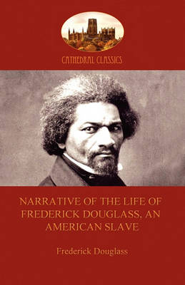 Narrative of the Life of Frederick Douglass, an American Slave