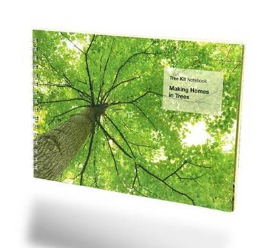 Tree Kit Notebook: Making Homes in Trees