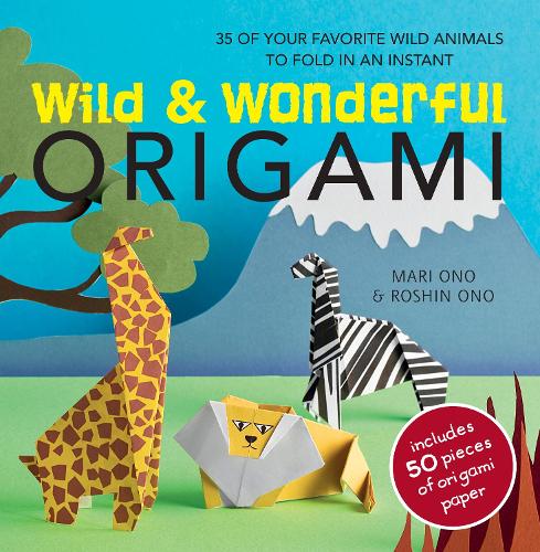 Wild & Wonderful Origami