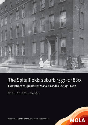 The Spitalfields suburb 1539–c 1880
