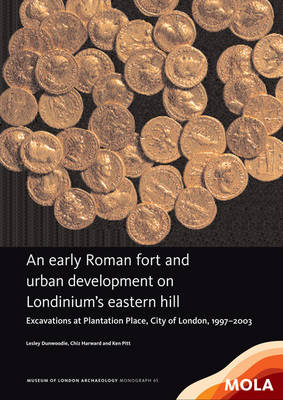 An early Roman fort and urban development on Londinium’s eastern hill