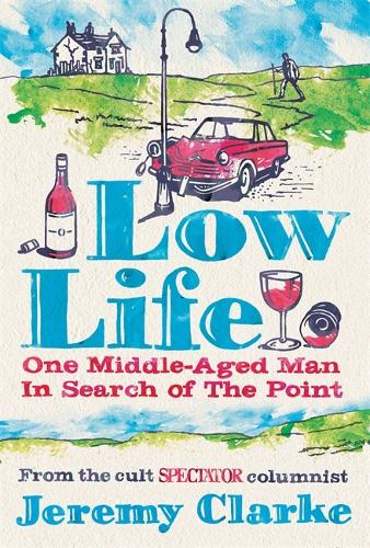 Low Life: One Middle-Aged Man in Search of the Point