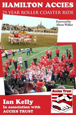 Hamilton Accies 25 Year Roller Coaster Ride