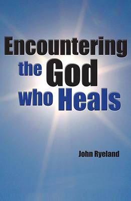 Encountering the God Who Heals