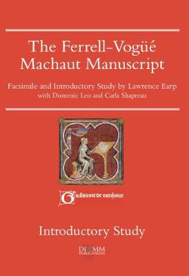 The Ferrell-Vogue Machaut Manuscript