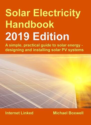 The Solar Electricity Handbook: 2019 Edition