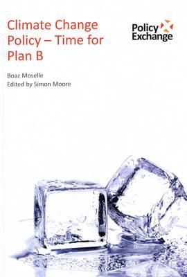 Climate Change Policy - Time for Plan B