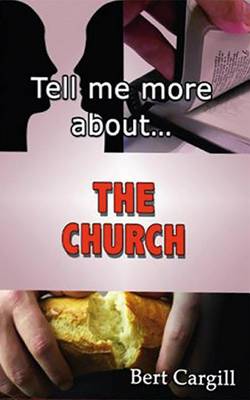Tell Me More About The Church