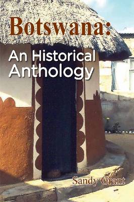 Botswana: An Historical Anthology