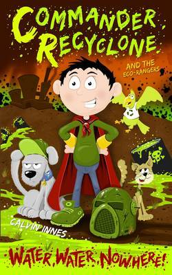 Commander Recyclone & The Eco Rangers