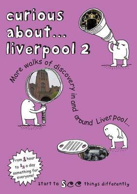 Curious About... Liverpool 2