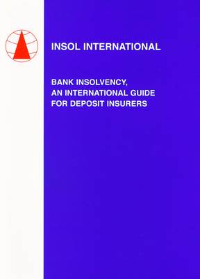 Bank Insolvency, An International Guide for Deposit Insurers