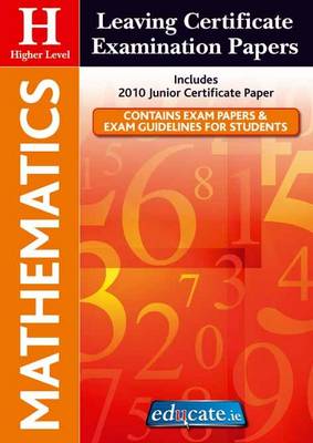 Mathematics Higher Level Leaving Certificate Examination Papers