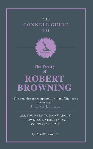 The Connell Guide to The Poetry of Robert Browning
