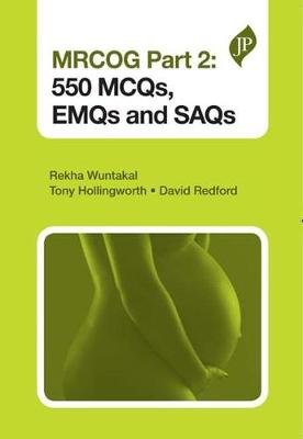 MRCOG Part 2: 550 MCQs, EMQs and SAQs