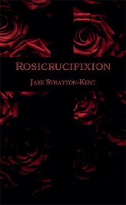 The Rosicrucifixion