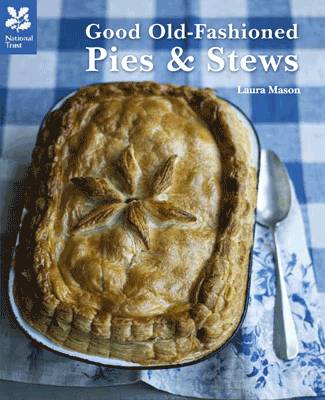 Good Old-Fashioned Pies and Stews