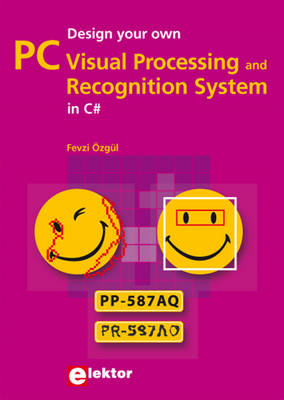 Design Your Own PC Visual Processing & Recognition System in C#