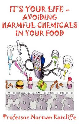 It's Your Life  -  Avoiding Harmful Chemicals in Your Food