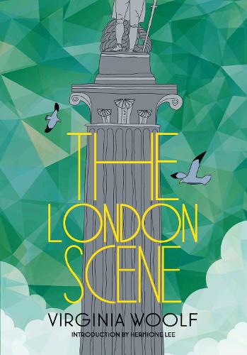 The London Scene by Hermione Lee