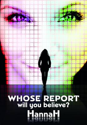 Whose Report Will You Believe?