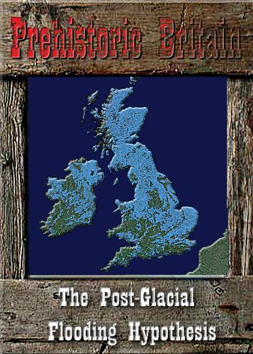 The Post-Glacial Flooding Hypothesis