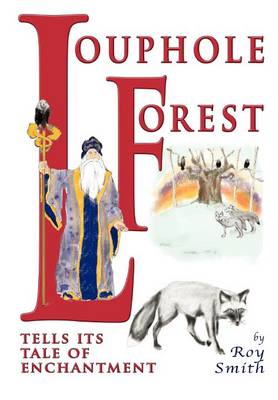 Louphole Forest Tells Its Tale of Enchantment