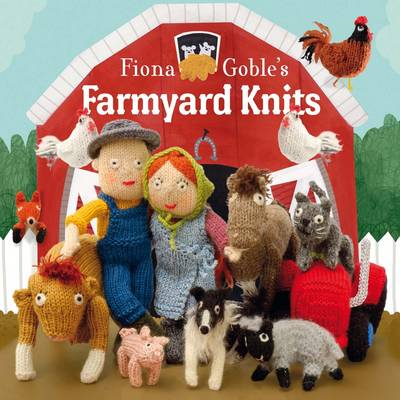 Fiona Goble's Farmyard Knits