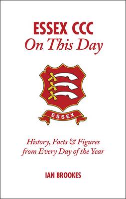 Essex CCC On This Day