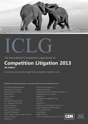 The International Comparative Legal Guide to: Competition Litigation 2013