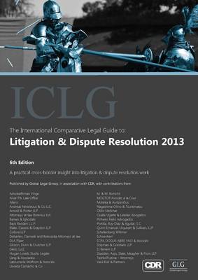 The International Comparative Legal Guide to: Litigation & Dispute Resolution 2013