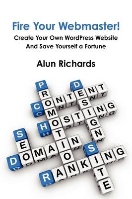 Fire Your Webmaster!