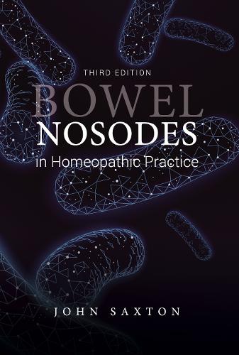 Bowel Nosodes in Homeopathic Practice (3rd ed)