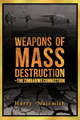 Weapons of Mass Destruction - The Zimbabwe Connection