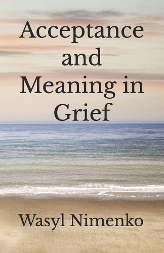 Acceptance and Meaning in Grief