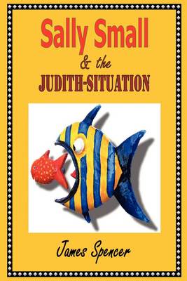 Sally Small & the Judith-Situation