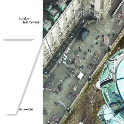 London. Fast Forward