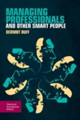 Managing Professionals and Other Smart People