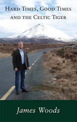 Hard Times, Good Times and the Celtic Tiger