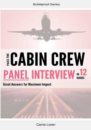 Pass the Cabin Crew Panel Interview in 12 Hours