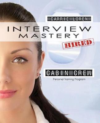 Interview Mastery - An Essential Guide for Aspiring Cabin Crew