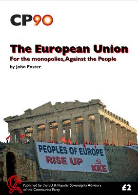 The European Union - for the Monopolies, Against the People