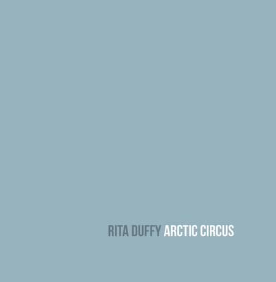 Rita Duffy: Arctic Circus
