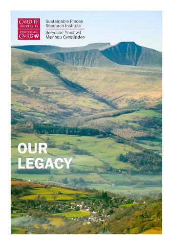 Sustainable Places Research Institute: Our Legacy