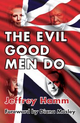 The Evil Good Men Do
