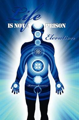Life is Not a Prison - Elevation