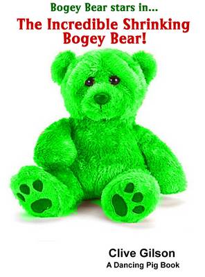The Incredible Shrinking Bogey Bear